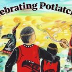 new-children’s-book-explores-history-of-canada’s-potlatch-ban