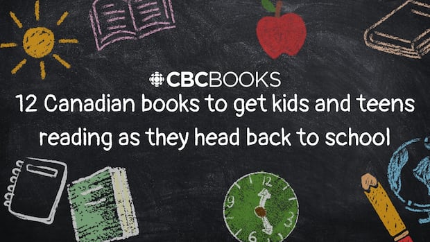 12-canadian-books-to-get-kids-and-teens-reading-as-they-head-back-to-school